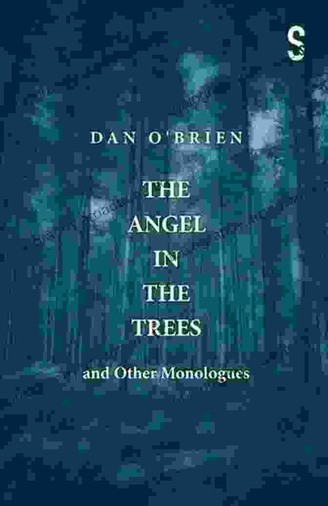 A Copy Of The Angel In The Trees And Other Monologues