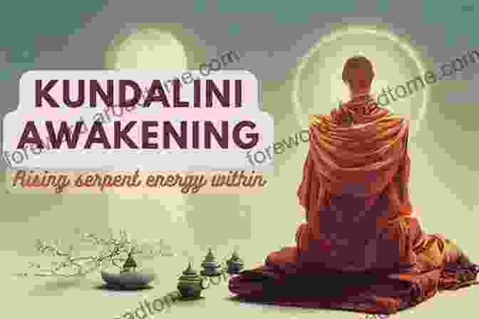 A Person Experiencing Kundalini Awakening Chakras: Unlocking The Secrets Of Healing Through Chakra Meditation Mantras Kundalini Yoga Exercises And Reiki Including Tips For Third Eye Awakening For Beginners And Balancing The Energy Body