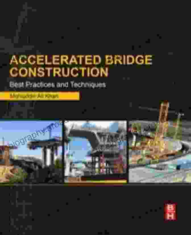 Accelerated Bridge Construction Best Practices And Techniques Book Cover Accelerated Bridge Construction: Best Practices And Techniques