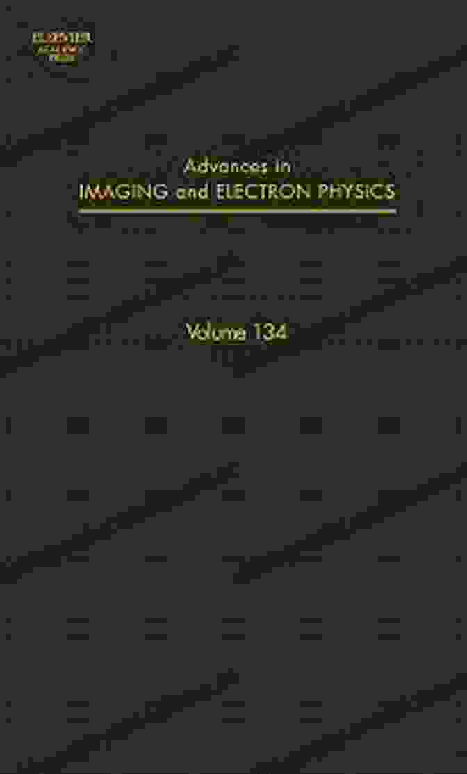 Advances In Imaging And Electron Physics ISSN 134 Book Cover Advances In Imaging And Electron Physics (ISSN 134)