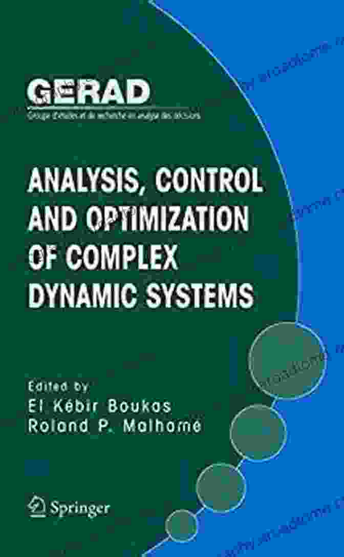 Analysis, Control, And Optimization Of Complex Dynamic Systems 25th Edition Book Cover Analysis Control And Optimization Of Complex Dynamic Systems (Gerad 25th Anniversary)