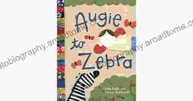 Augie To Zebra Book Cover Augie To Zebra: An Alphabet