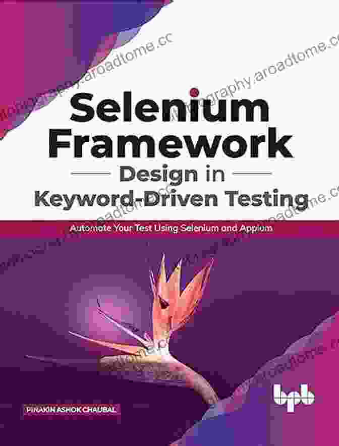 Automate Your Test Using Selenium And Appium English Edition Selenium Framework Design In Keyword Driven Testing: Automate Your Test Using Selenium And Appium (English Edition)