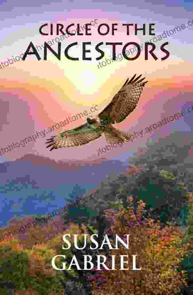 Book Cover Of Circle Of The Ancestors By Susan Gabriel Circle Of The Ancestors Susan Gabriel