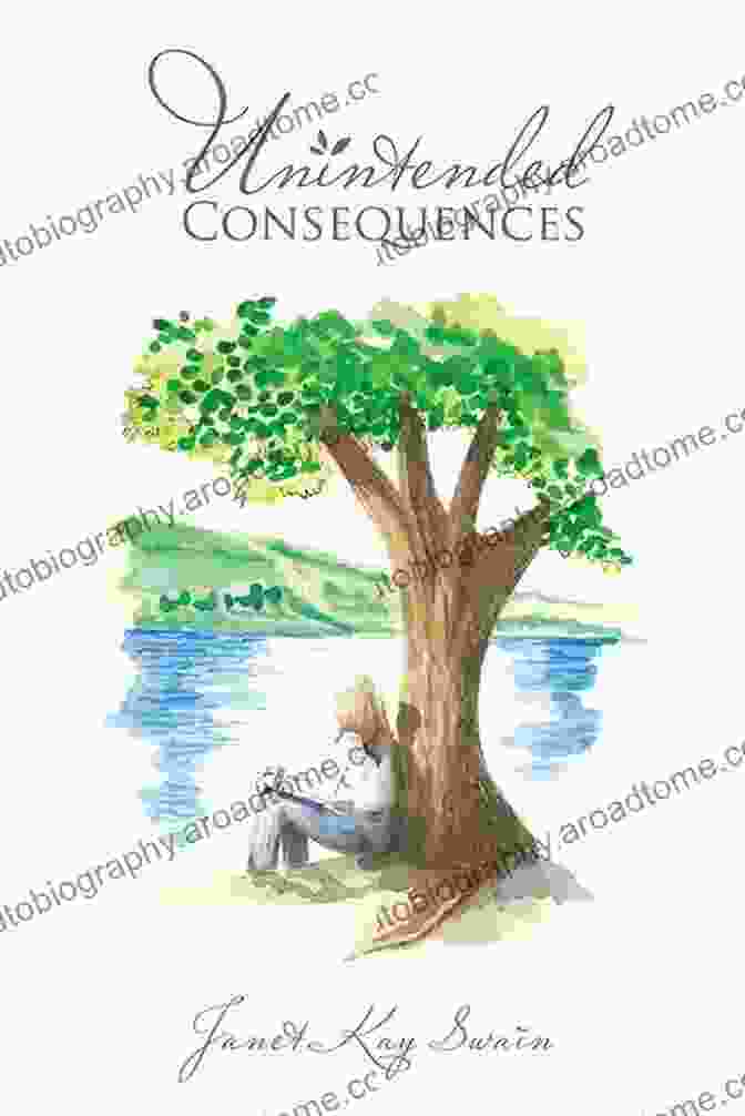 Book Cover Of Unintended Consequences By Janet Kay Swain Unintended Consequences Janet Kay Swain