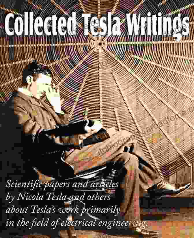 Collected Writings Of Nikola Tesla Book Collected Writings Of Nikola Tesla