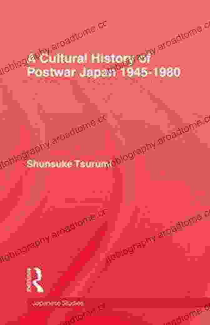 Cover Of The Book 'Cultural History Of Postwar Japan' A Cultural History Of Postwar Japan: 1945 1980 (Routledge Library Editions: Japan)