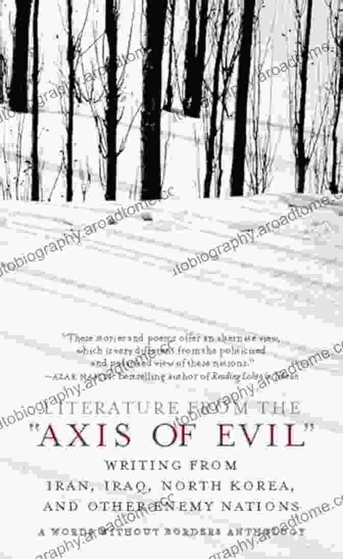 Cover Of The Iranian Literature Section In 'Literature From The Axis Of Evil' Literature From The Axis Of Evil : Writing From Iran Iraq North Korea And Other Enemy Nations