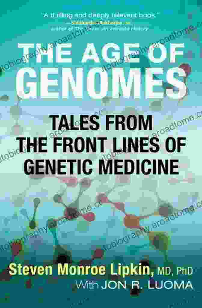 DNA Sequencing Machine The Age Of Genomes: Tales From The Front Lines Of Genetic Medicine