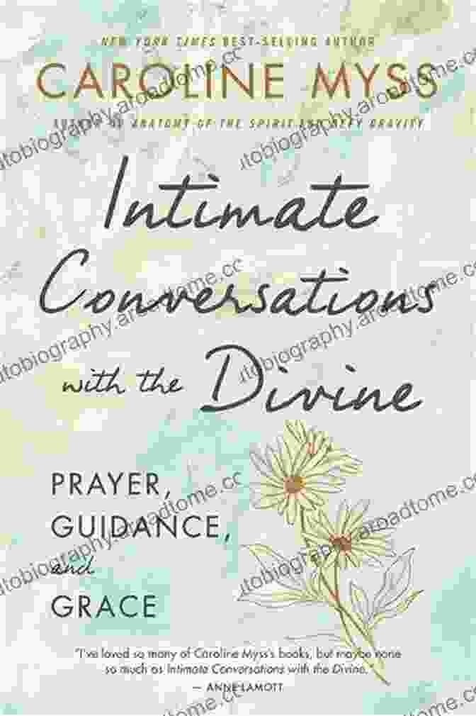 Intimate Conversations With The Divine: A Book By [Author's Name] Intimate Conversations With The Divine: Prayer Guidance And Grace