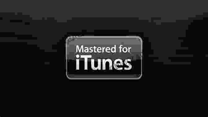 Mastered For ITunes ITunes Music: Mastering High Resolution Audio Delivery: Produce Great Sounding Music With Mastered For ITunes