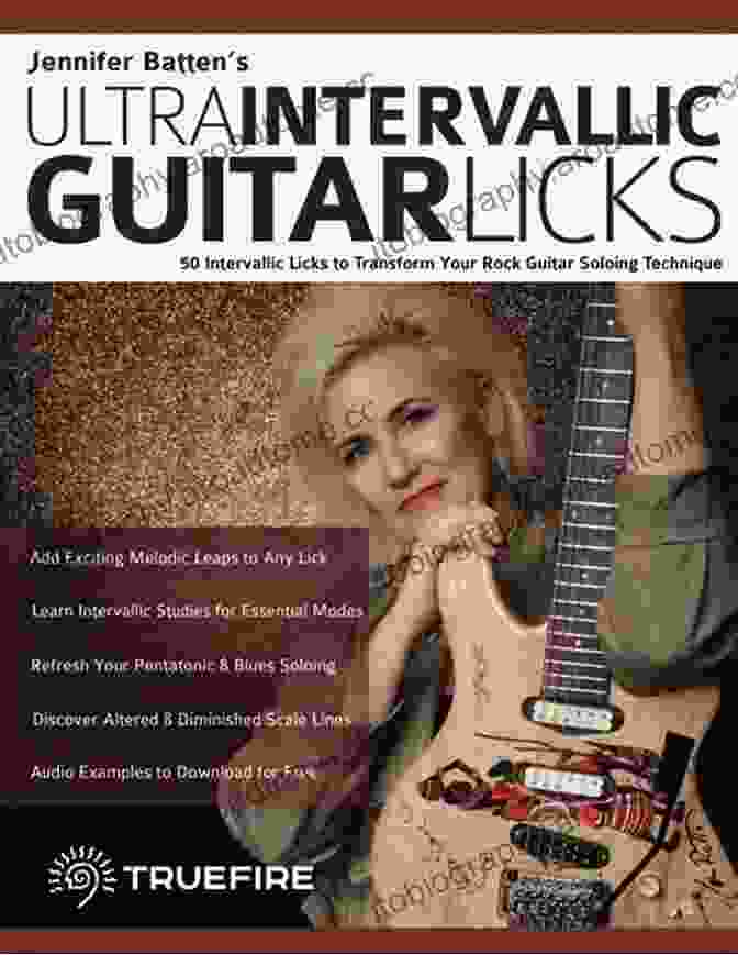 Minor Pentatonic Lick Jennifer Batten S Ultra Intervallic Guitar Licks: 50 Intervallic Licks To Transform Your Rock Guitar Soloing Technique (Learn How To Play Rock Guitar)