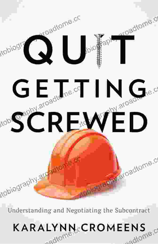 Quit Getting Screwed Book Cover Quit Getting Screwed: Understanding And Negotiating The Subcontract