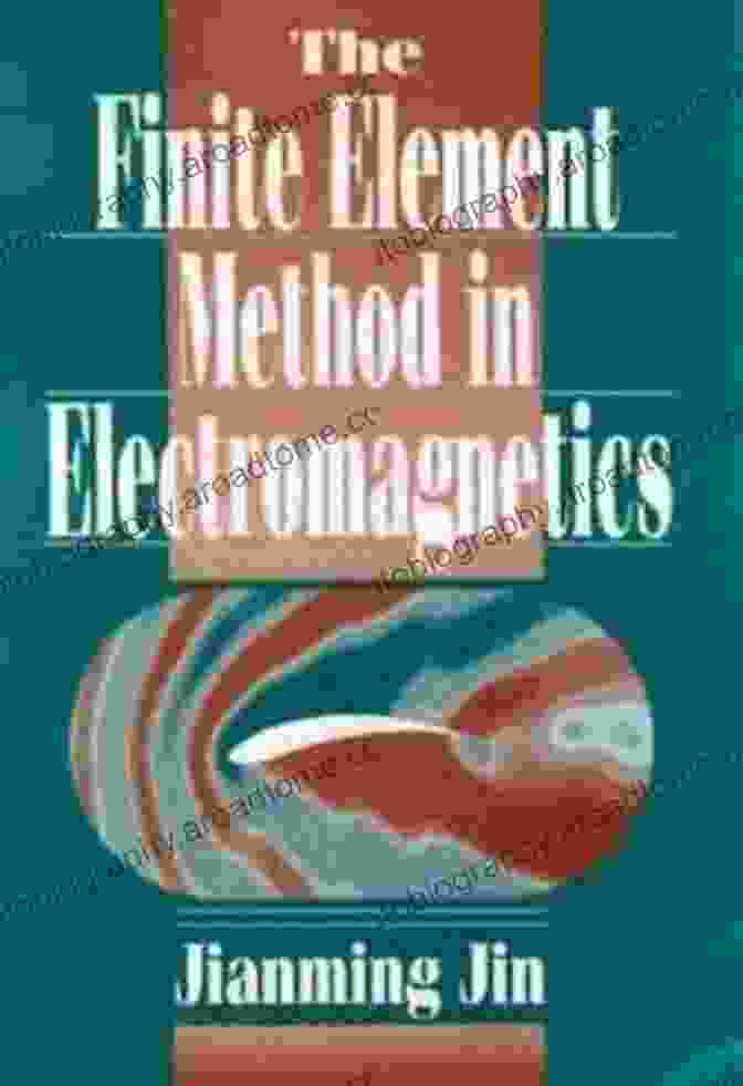 The Finite Element Method In Electromagnetics Book Cover The Finite Element Method In Electromagnetics (IEEE Press)