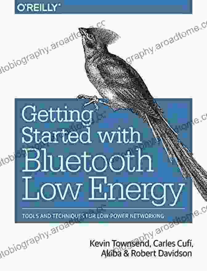 Tools And Techniques For Low Power Networking Book Cover Getting Started With Bluetooth Low Energy: Tools And Techniques For Low Power Networking