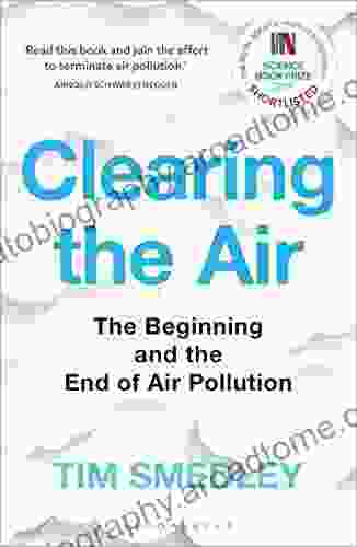 Clearing The Air: SHORTLISTED FOR THE ROYAL SOCIETY SCIENCE PRIZE