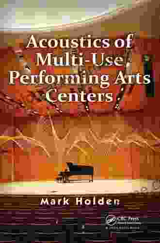 Acoustics Of Multi Use Performing Arts Centers