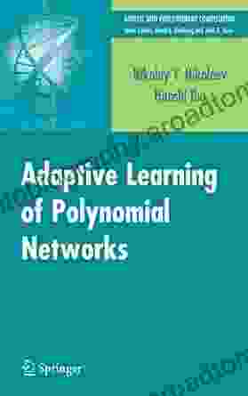 Adaptive Learning Of Polynomial Networks: Genetic Programming Backpropagation And Bayesian Methods (Genetic And Evolutionary Computation)