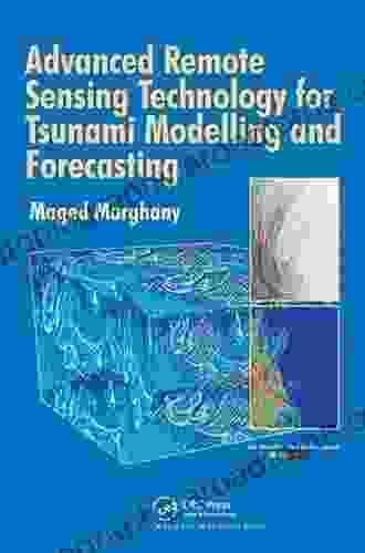 Advanced Remote Sensing Technology For Tsunami Modelling And Forecasting