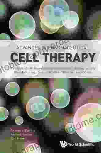 Advances In Pharmaceutical Cell Therapy: Principles Of Cell based Biopharmaceuticals