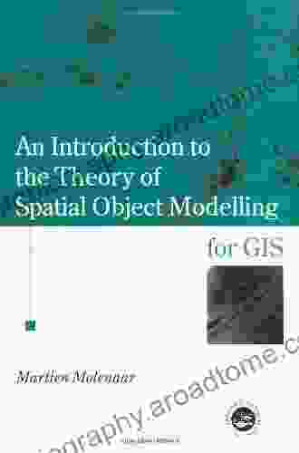 An Introduction To The Theory Of Spatial Object Modelling For GIS (Research Monographs In GIS)