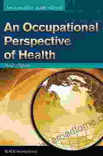 An Occupational Perspective Of Health Third Edition