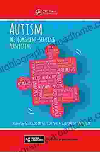 Autism: The Movement Sensing Perspective (Frontiers In Neuroscience)