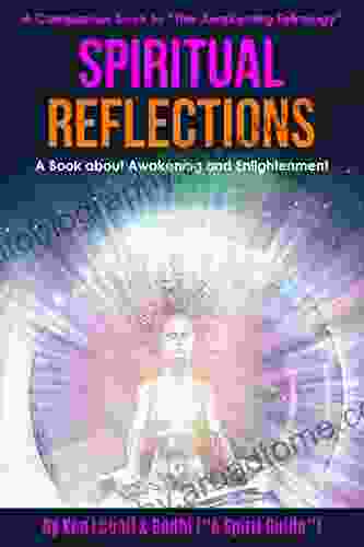 Spiritual Reflections: Awakening Enlightenment (The Awakening Tetralogy A of Four Spiritual Books)