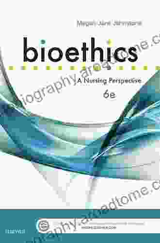 Bioethics: A Nursing Perspective