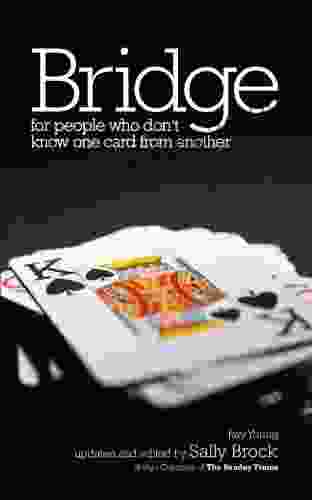 Bridge for People Who Don t Know One Card from Another