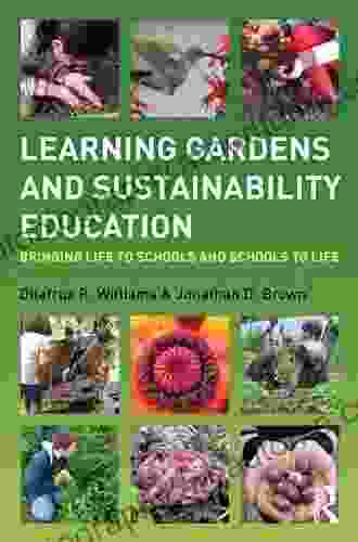 Learning Gardens and Sustainability Education: Bringing Life to Schools and Schools to Life