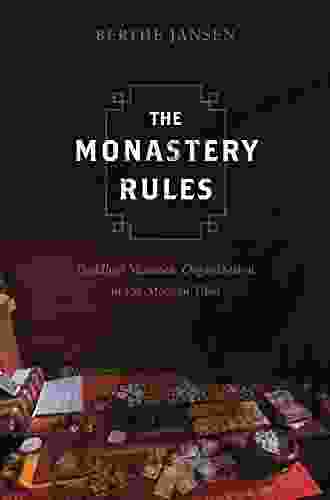 The Monastery Rules: Buddhist Monastic Organization In Pre Modern Tibet (South Asia Across The Disciplines)