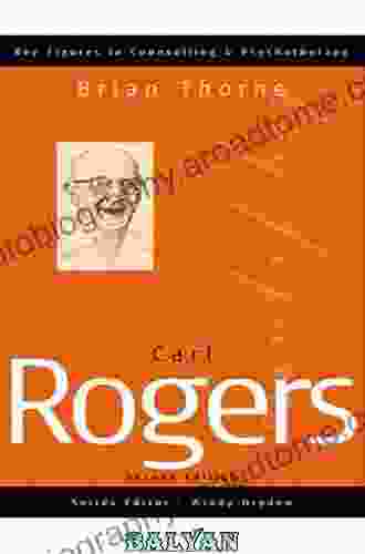 Carl Rogers (Key Figures In Counselling And Psychotherapy Series)