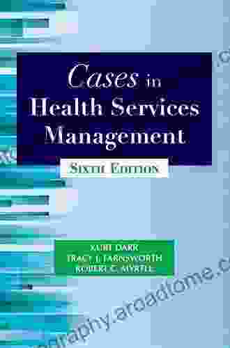 Cases In Health Services Management Sixth Edition