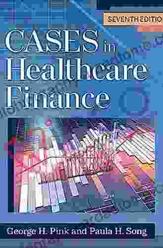 Cases In Healthcare Finance Seventh Edition