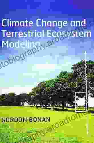 Climate Change And Terrestrial Ecosystem Modeling