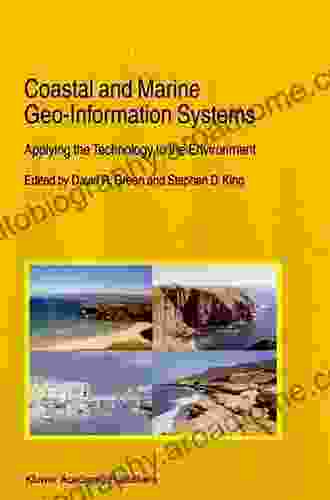 Coastal And Marine Geo Information Systems: Applying The Technology To The Environment (Coastal Systems And Continental Margins 4)