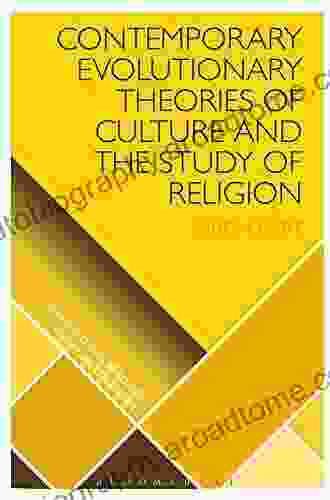 Contemporary Evolutionary Theories Of Culture And The Study Of Religion (Scientific Studies Of Religion: Inquiry And Explanation)