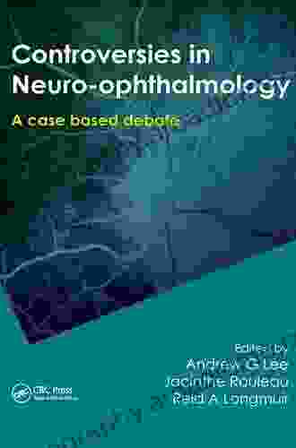 Controversies In Neuro Ophthalmology Cherise Scally