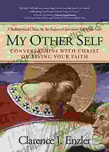 My Other Self: Conversations With Christ On Living Your Faith