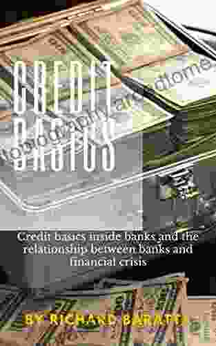 Credit Basics : Credit Basics Inside Banks And The Relationship Between Banks And Financial Crisis (INSURANCE BANKS)