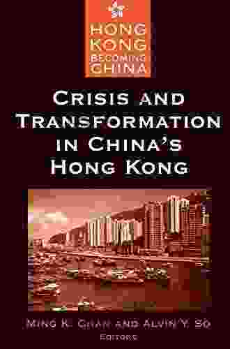 Crisis And Transformation In China S Hong Kong