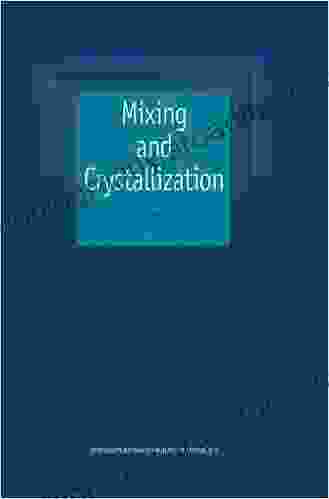 Mixing and Crystallization: Selected papers from the International Conference on Mixing and Crystallization held at Tioman Island Malaysia in April 1998