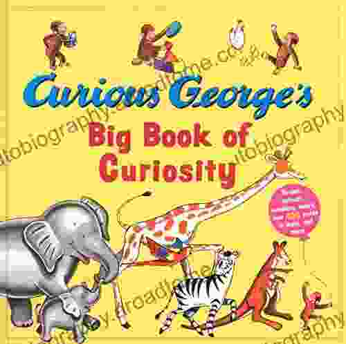 Curious George S Big Of Curiosity