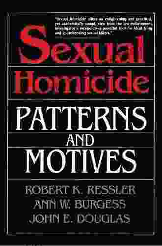 Sexual Homicide: Patterns And Motives