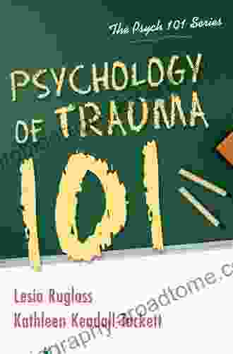 Psychology Of Trauma 101 Lesia Ruglass PhD