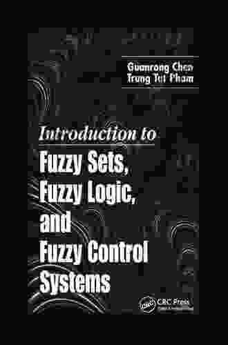 Introduction To Fuzzy Sets Fuzzy Logic And Fuzzy Control Systems