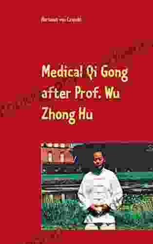 Medical Qi Gong After Prof Wu Zhong Hu