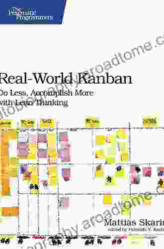 Real World Kanban: Do Less Accomplish More With Lean Thinking