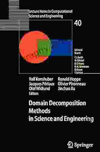 Domain Decomposition Methods In Science And Engineering (Lecture Notes In Computational Science And Engineering 40)